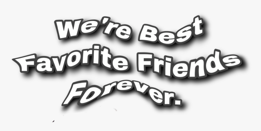 #friends #forever #sticker - Calligraphy, HD Png Download, Free Download