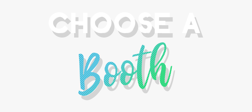Choose A Booth - Graphic Design, HD Png Download, Free Download