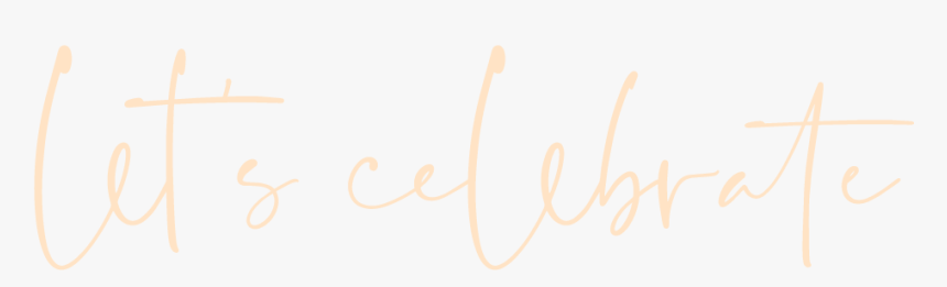 Lets-celebrate - Calligraphy, HD Png Download, Free Download