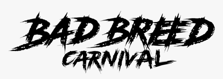 Bad Breed Carnival, HD Png Download, Free Download