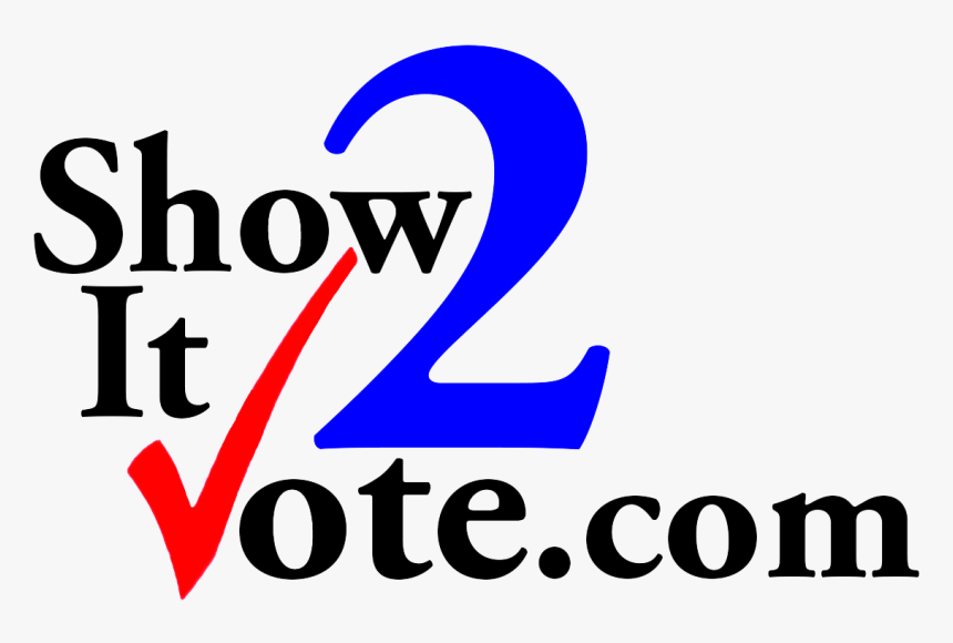 Show It 2 Vote - Show It To Vote, HD Png Download, Free Download