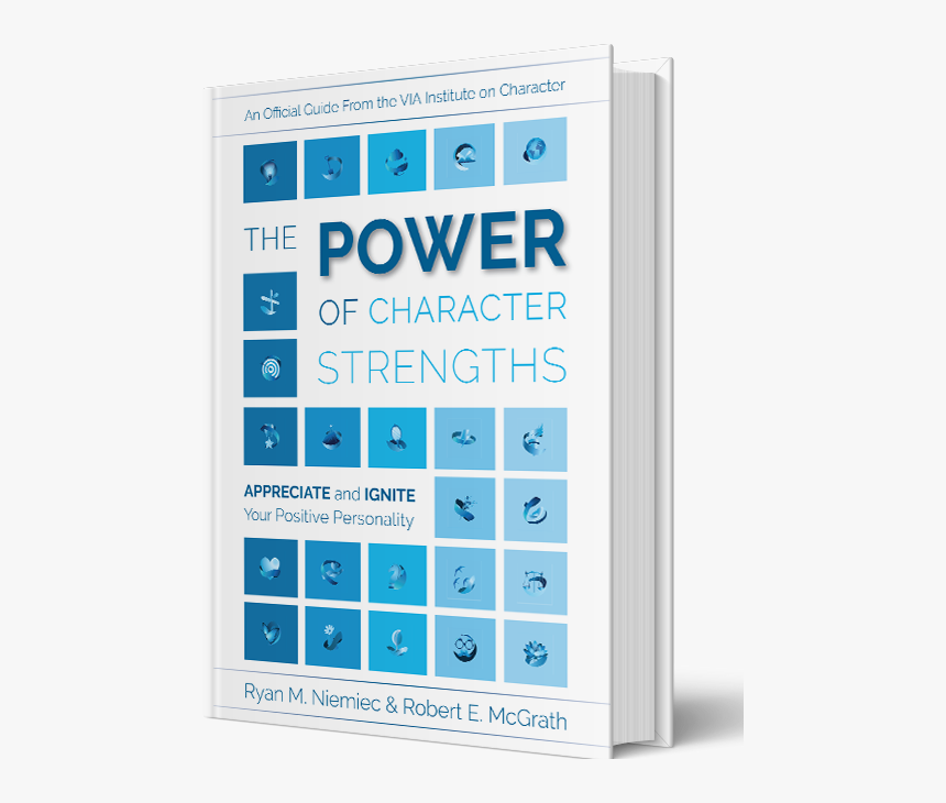 Power Of Character Strengths Appreciate And Ignite, HD Png Download, Free Download