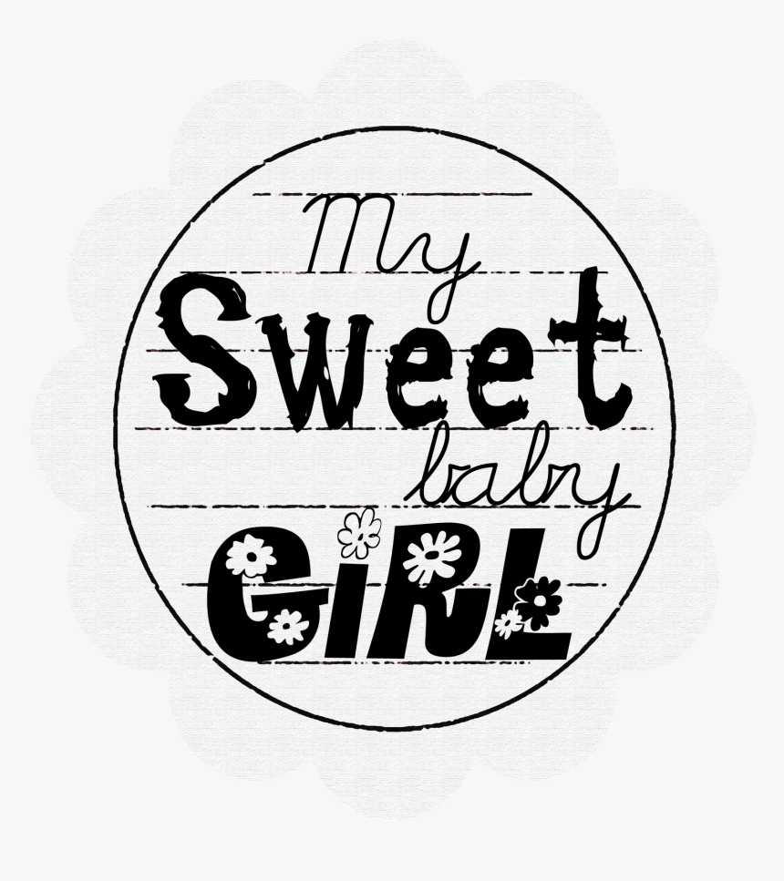 My Sweet Baby Girl, HD Png Download, Free Download