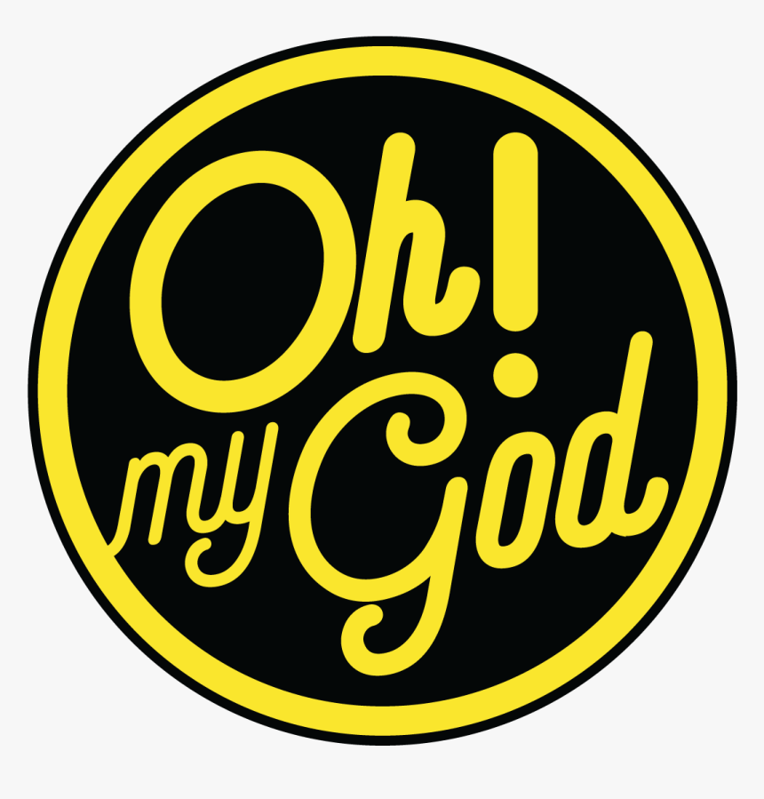 Oh My God Png - Circle, Transparent Png, Free Download