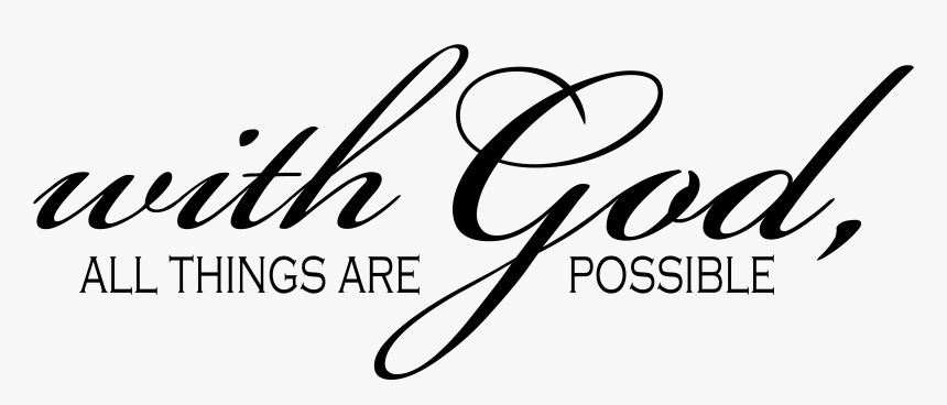 Transparent Bible Verses Png - God All Things Are Possible Png, Png Download, Free Download