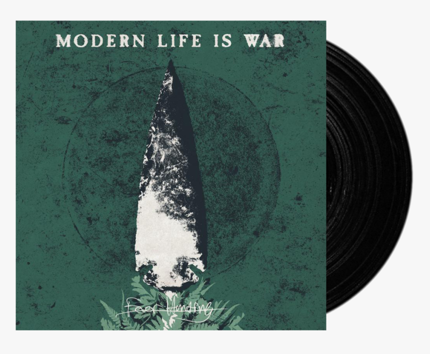 Fever Hunting - Modern Life Is War, HD Png Download, Free Download