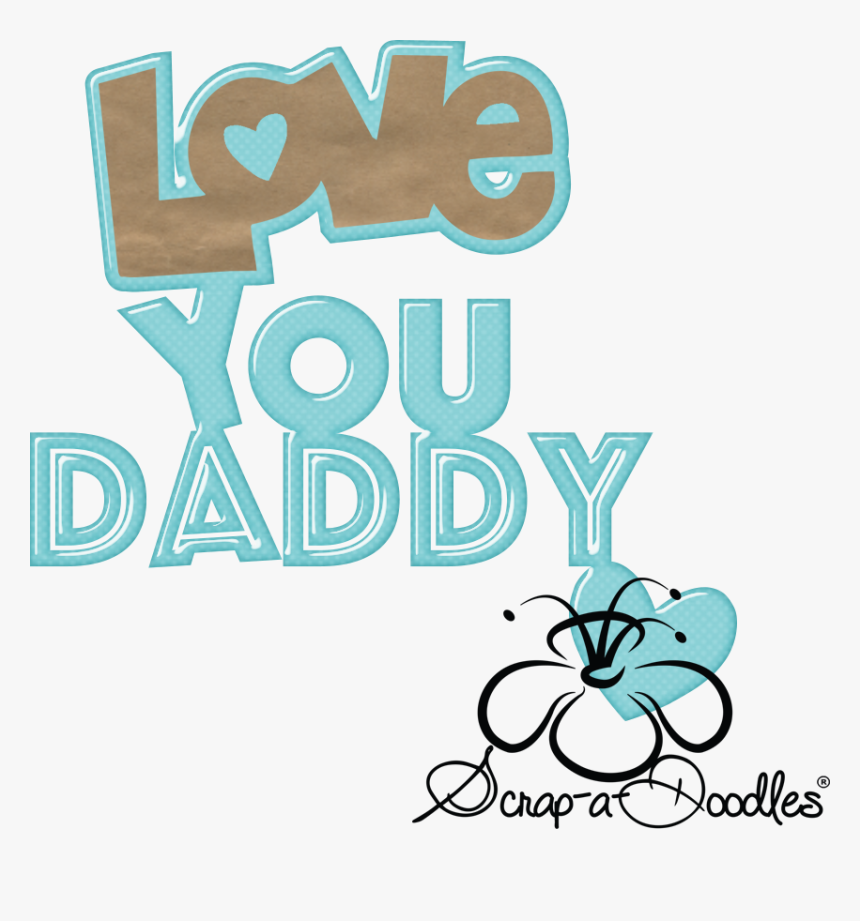 Png Love You Dad - Love You Daddy Transparent, Png Download, Free Download