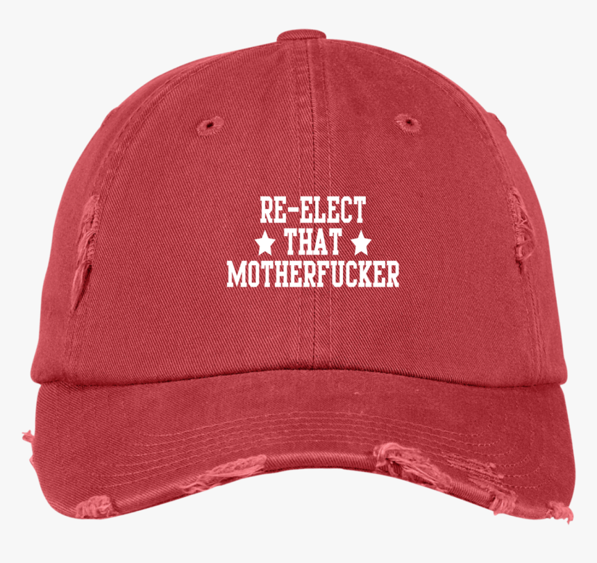 Re-elect That Trump Motherfucker Cap Hat Make American - Re Elect That Motherfucker Hat, HD Png Download, Free Download