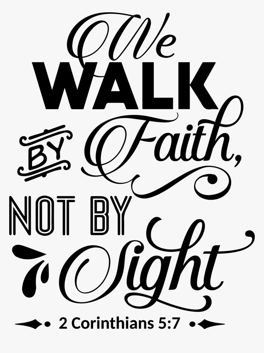 Fonts Drawing Faith - Walk By Faith Not By Sight Svg, HD Png Download, Free Download