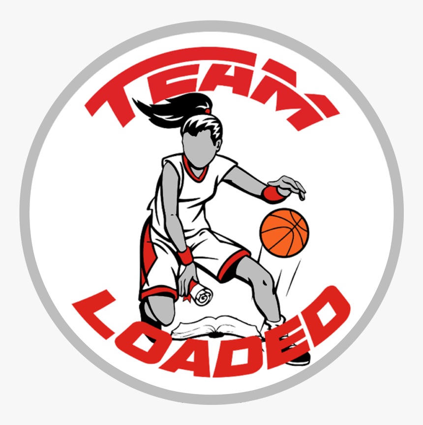 Team Loaded Girls - Girls Team Loaded Basketball, HD Png Download, Free Download