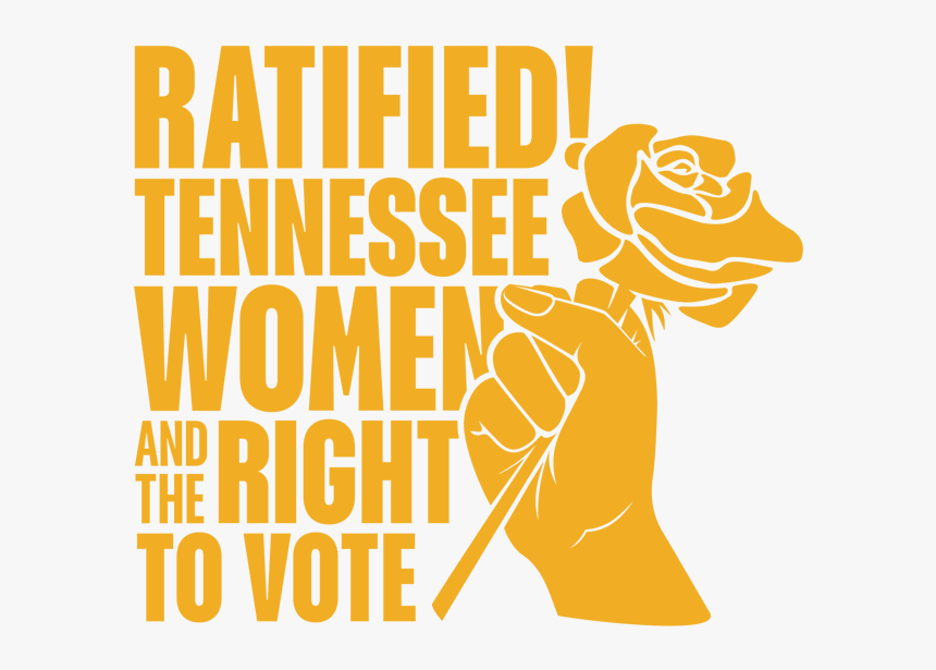 Ratified Tennessee Women And The Right To Vote Exhibition - Graphic Design, HD Png Download, Free Download