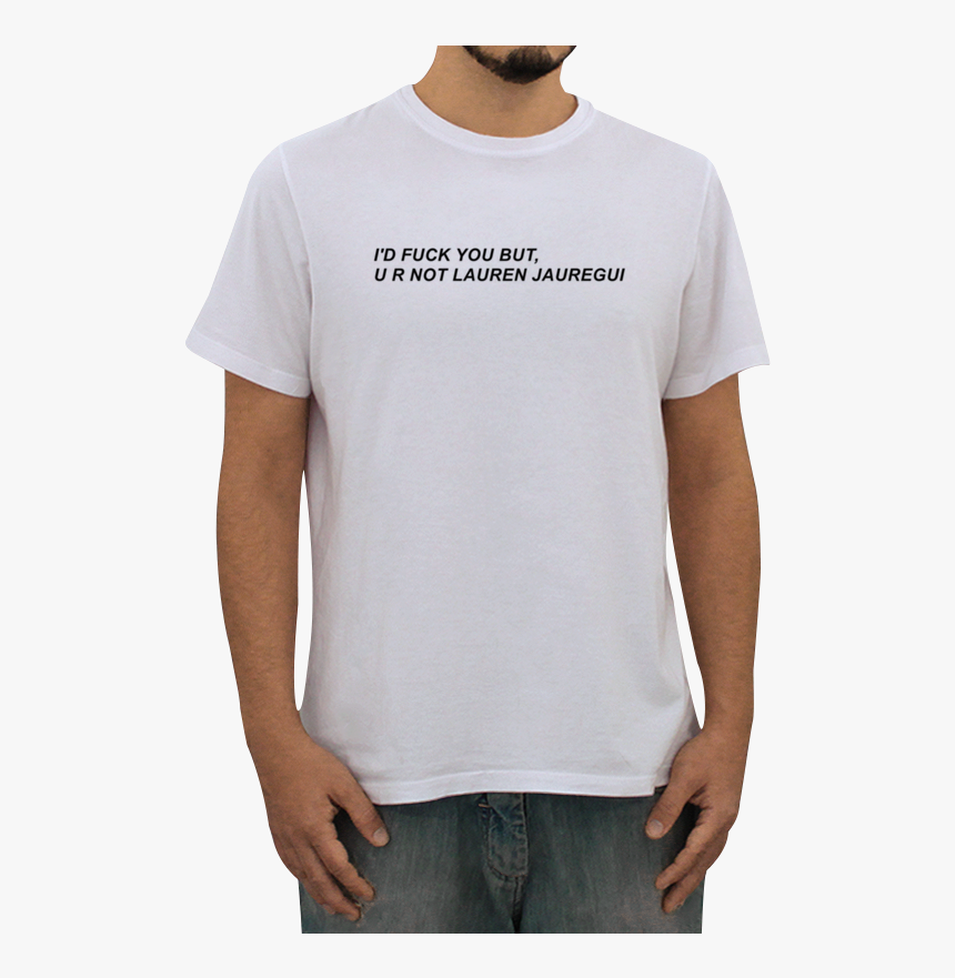 Camiseta U R Not Lauren Jauregui De Eduarda Lopesna - Met Your Mother Camisa, HD Png Download, Free Download