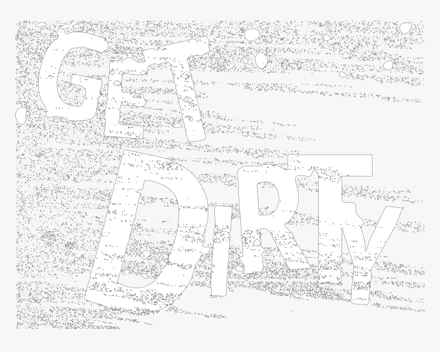 Get Dirty Example Dirty Text Clip Arts - Get Dirty, HD Png Download, Free Download