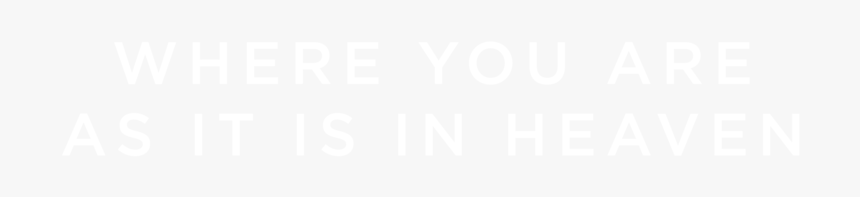 Where You Are As It Is In Heaven - Johns Hopkins Logo White, HD Png Download, Free Download