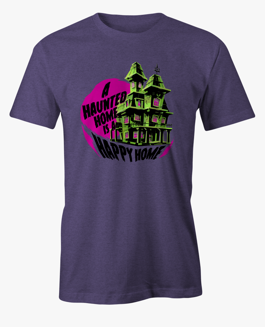 Haunted Home Happy Home - T-shirt, HD Png Download, Free Download
