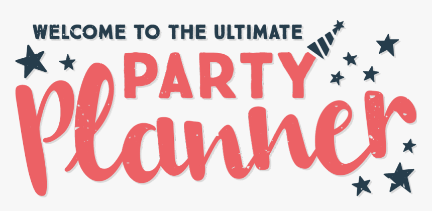 Welcome To The Ultimate Party Planner - Human Action, HD Png Download, Free Download