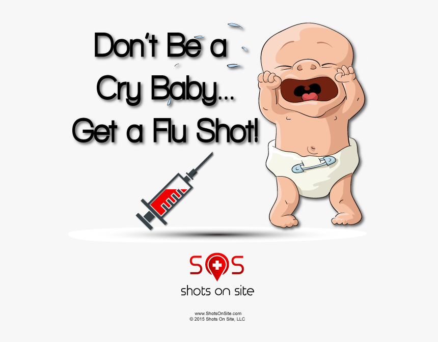Don"t Be A Cry Babyget A Flu Shot - Cartoon, HD Png Download, Free Download