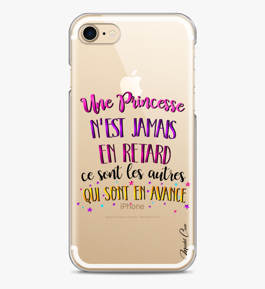 Coque Iphone 7/8 Princesse Jamais En Retard - Mobile Phone Case, HD Png Download, Free Download