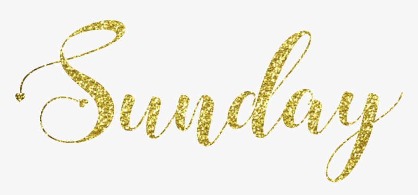 #sunday #glitter #gold - Calligraphy, HD Png Download, Free Download