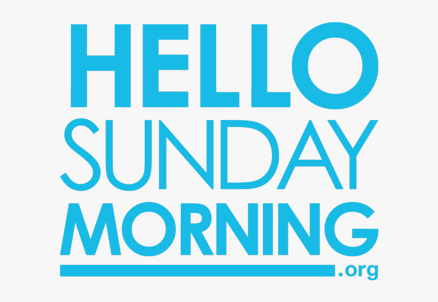 Hello Sunday Morning1 - Good Morning Sunday Png, Transparent Png, Free Download
