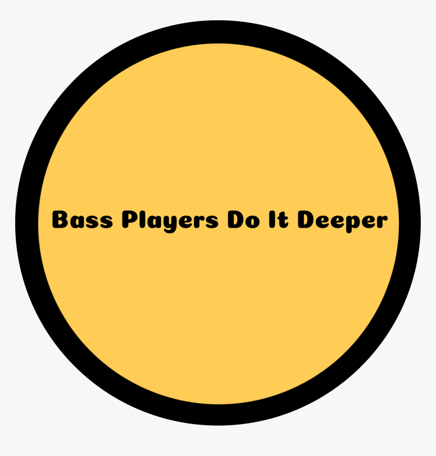 #bass #bassplayer #bassplayersdoitdeeper #quote #icon - Circle, HD Png Download, Free Download