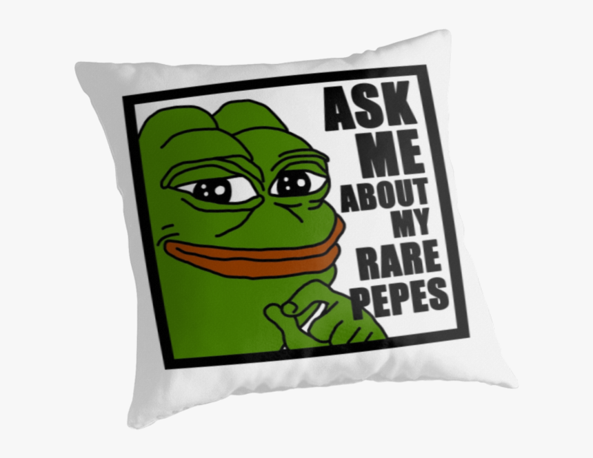 Pepe The Frog- Ask Me About My Rare Pepes - Cushion, HD Png Download, Free Download