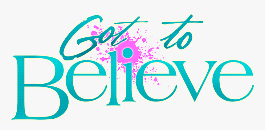 Got To Believefnl - Got To Believe, HD Png Download, Free Download