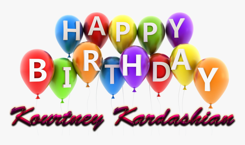 Kourtney Kardashian Happy Birthday Balloons Name Png - Doğum Günü, Transparent Png, Free Download