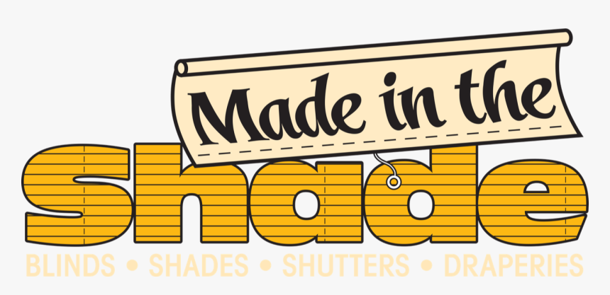 Made In The Shade Blinds - Made In The Shade Blinds And More, HD Png Download, Free Download