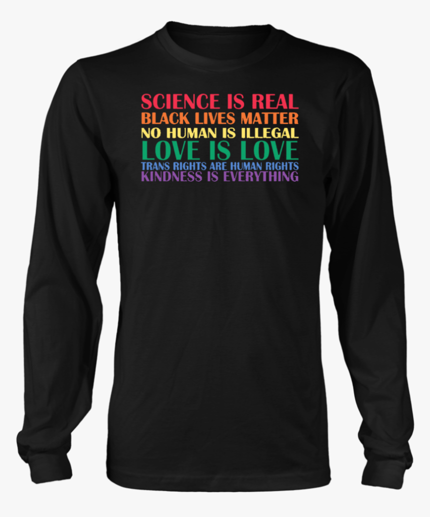 Science Is Real - Long-sleeved T-shirt, HD Png Download, Free Download