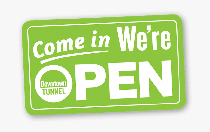 Transparent Come In We"re Open Sign Png - Tunnel Open Sign, Png Download, Free Download