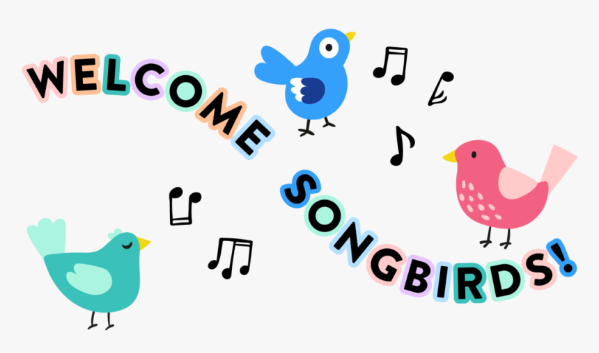 Welcome Songbirds, HD Png Download, Free Download