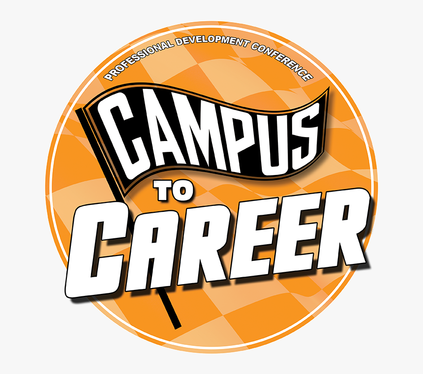 Campus To Career Personal Development Conference - Campus To Career, HD Png Download, Free Download