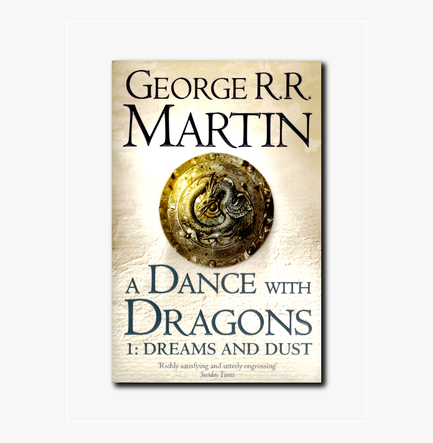 A Dance With Dragons - Dance With Dragons Dreams And Dust Book, HD Png Download, Free Download