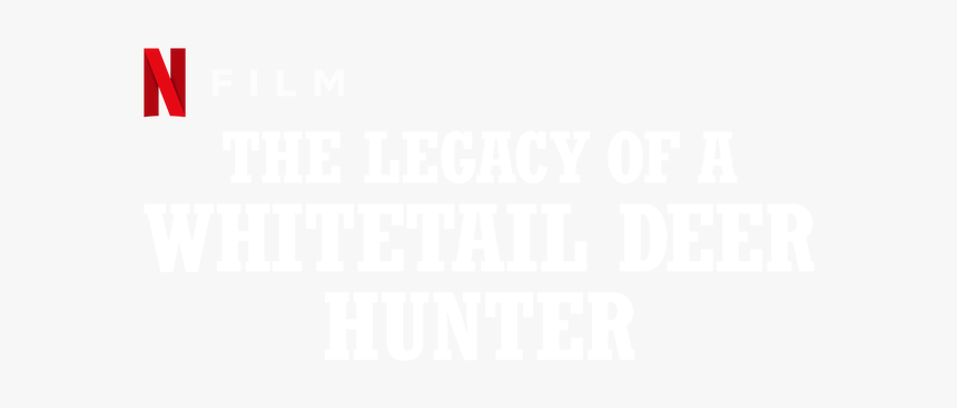 The Legacy Of A Whitetail Deer Hunter, HD Png Download, Free Download