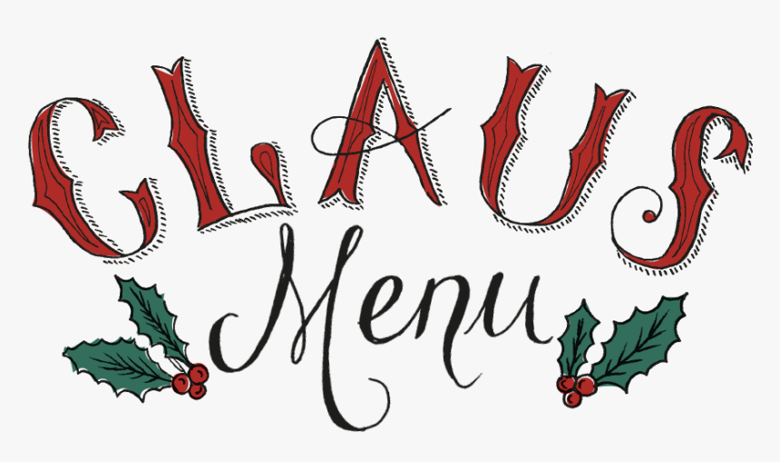 New This Christmas Is The Claus Menu Where You Can, HD Png Download, Free Download