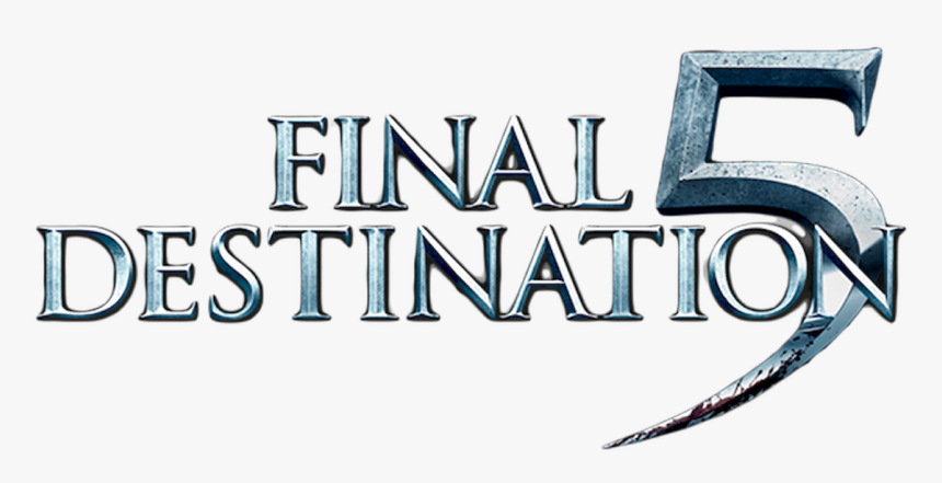 Final Destination Png - Final Destination 5 Title, Transparent Png, Free Download