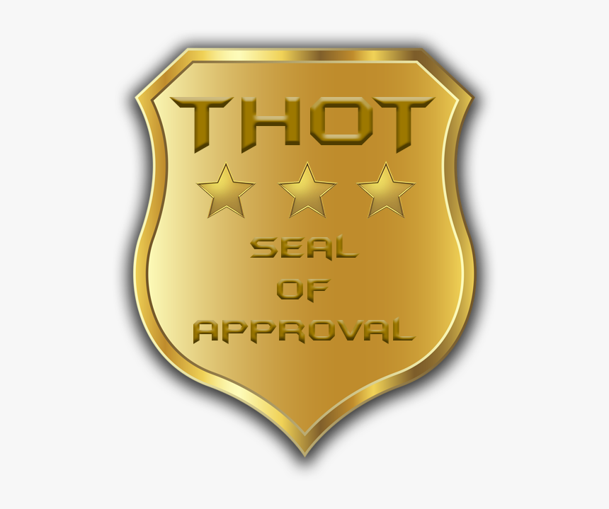 Thot Seal Of Approval Badge - Illustration, HD Png Download, Free Download