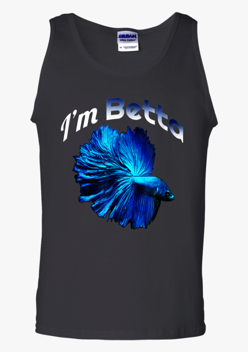 Betta Fish Shirt I"m Betta Funny Pet Owner Shirt G220 - Graphic Design, HD Png Download, Free Download