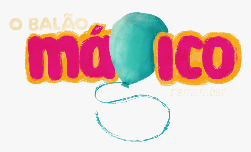 Balao Magico Remember , Png Download - Turma Do Balao Magico Png, Transparent Png, Free Download