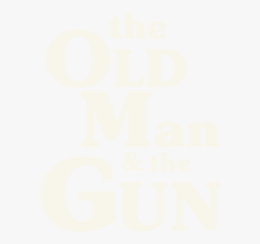 Guy With Gun Png - Poster Old Man And The Gun, Transparent Png, Free Download