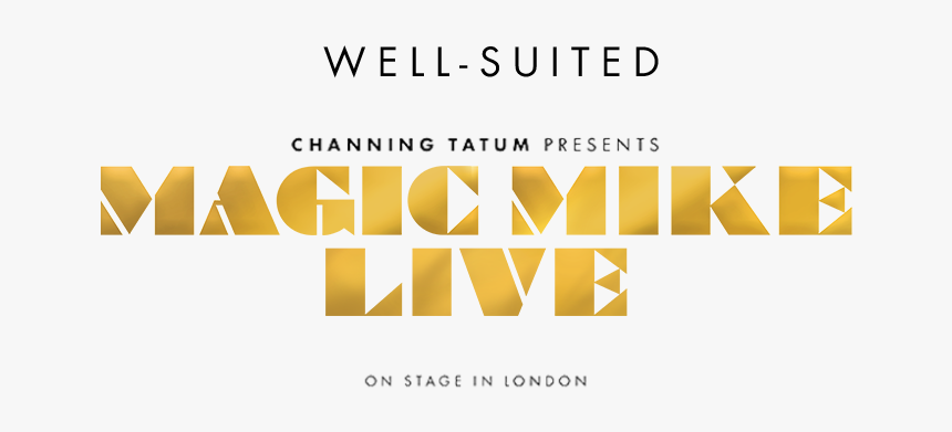 Magic Mike Live Official London Website - Magic Mike, HD Png Download, Free Download