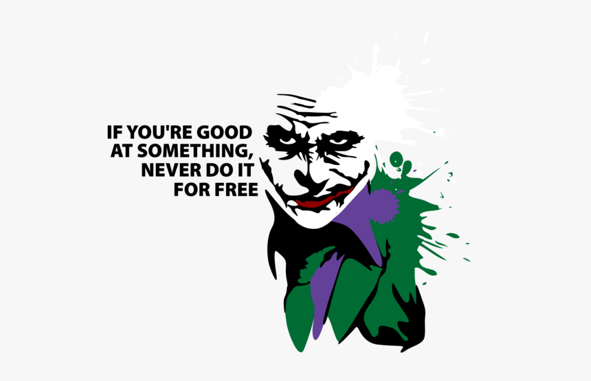 Movies Vector Joker Wallpaper Transparent & Png Clipart - If You Good At Something Never Do, Png Download, Free Download