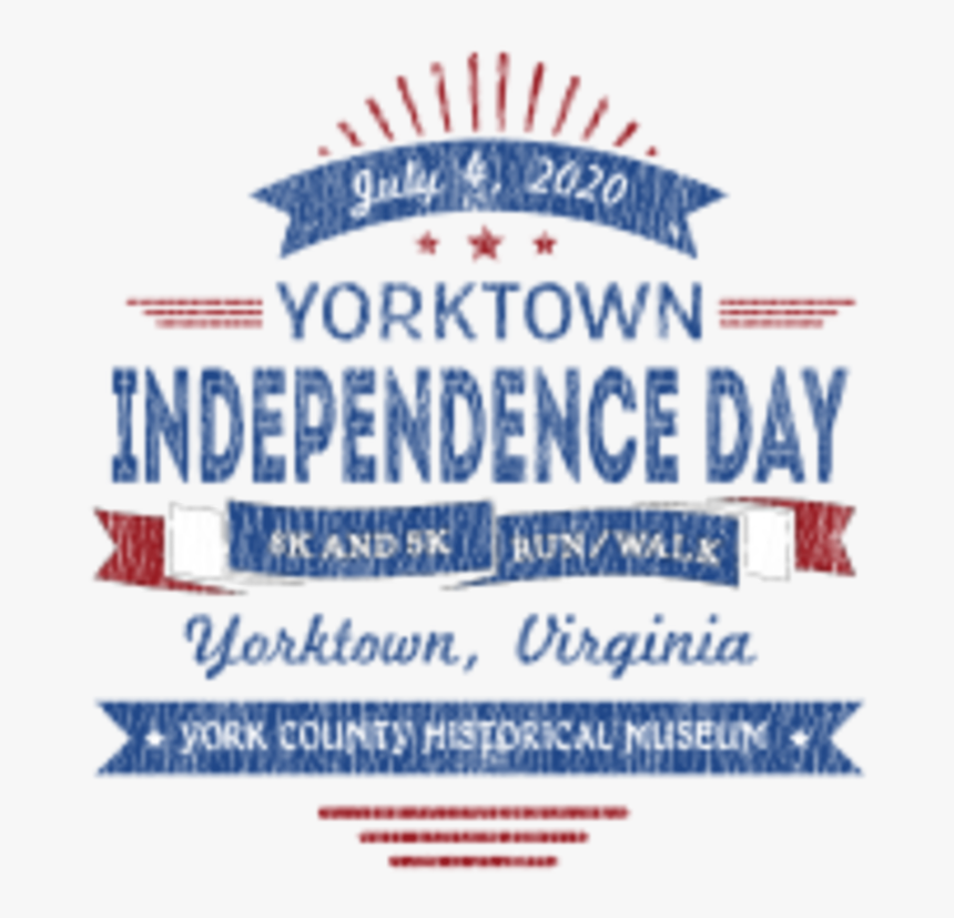 Yorktown Independence Day 8k & 5k - Poster, HD Png Download, Free Download