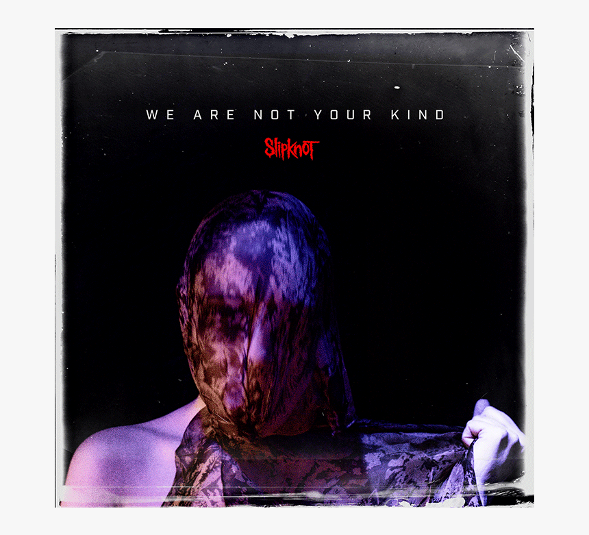 Cd Slipknot Wanyk - Slipknot We Are Not Your Kind, HD Png Download, Free Download