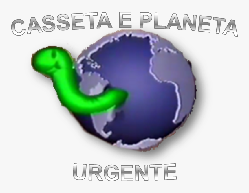 Casseta E Planeta Urgente - Earth, HD Png Download, Free Download