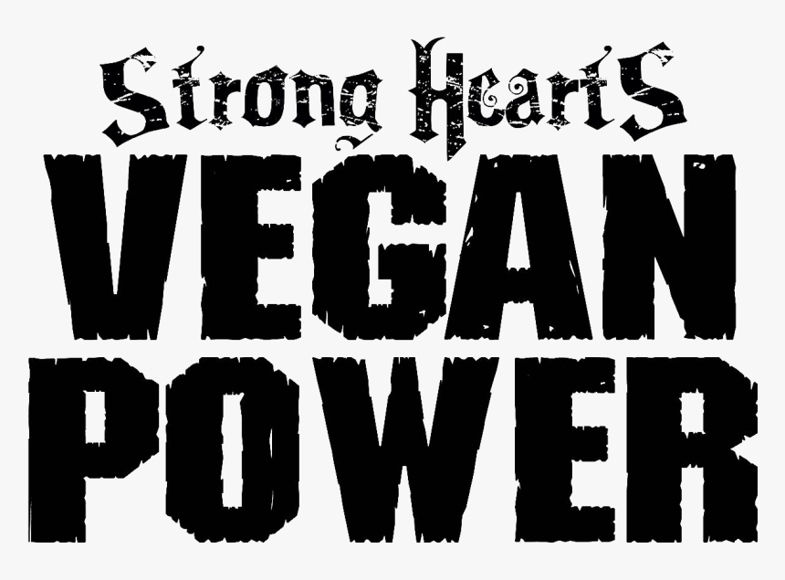 Strong Hearts Vegan Power - Strong Hearts Cafe, HD Png Download, Free Download