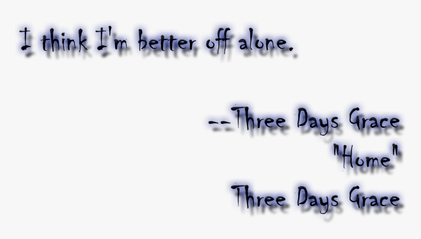 Better Off Alone , Png Download - Calligraphy, Transparent Png, Free Download