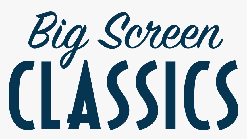 Big Screen Classics - Calligraphy, HD Png Download, Free Download
