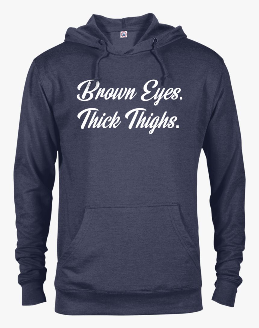 Brown Eyes Thick Thighs French Terry Hoodie - Hoodie, HD Png Download, Free Download